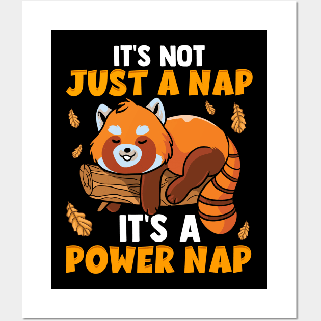 It's Not Just a Nap It's a Power Nap Red Panda Pun Wall Art by theperfectpresents